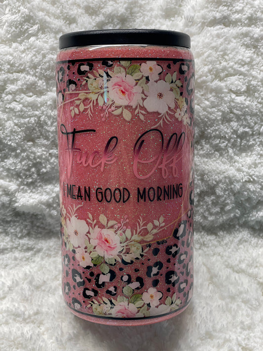 F-Off I mean good morning